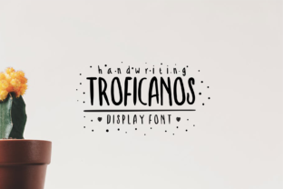 Troficanos: A Handwritten Font for Warm Campaigns
